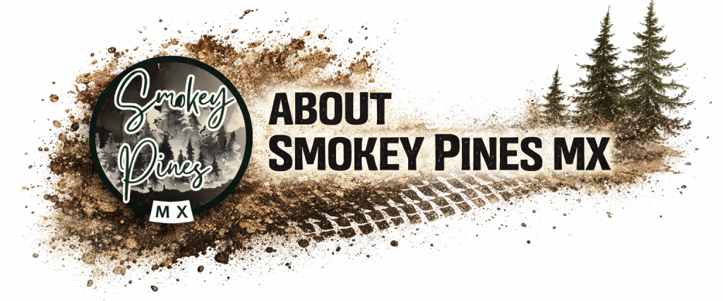 About Smokey Pines MX