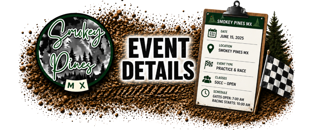 Smokey Pines MX - Event Details