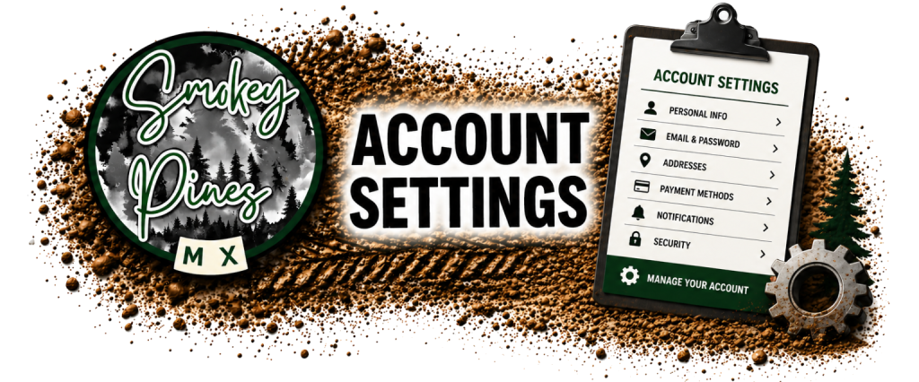 Smokey Pines MX - Account Settings