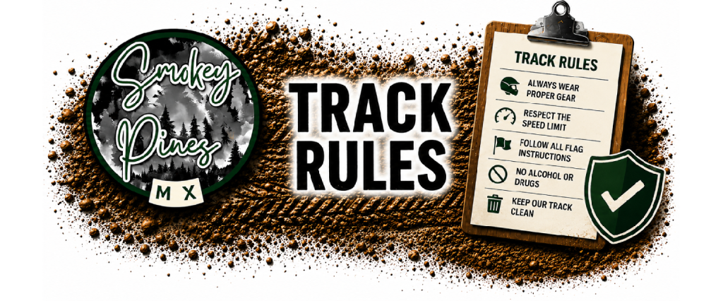 Smokey Pines MX - Track Rules